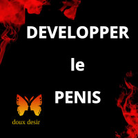 Développer le Pénis – accessoires et compléments | DouxDésir