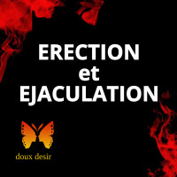 Érection et Éjaculation – compléments et accessoires | DouxDésir